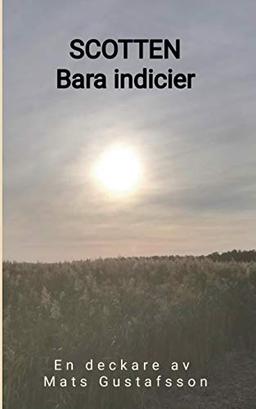 Scotten: Bara indicier (Scotten, andra tril.)