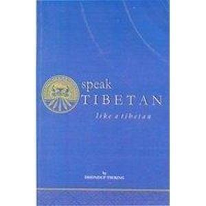 Speak Tibetan Like a Tibetan