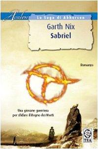 Sabriel. La saga di Abhorsen (Teadue)