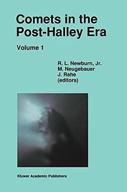 Comets in the Post-Halley Era (Astrophysics and Space Science Library, 167, Band 167)