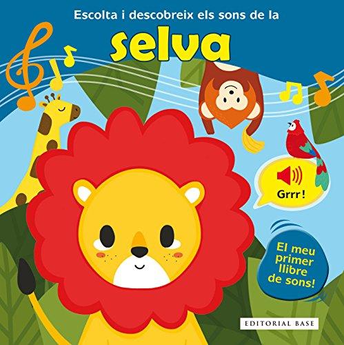 Escolta i descobreix els sons de la selva (Sons per descobrir, Band 2)