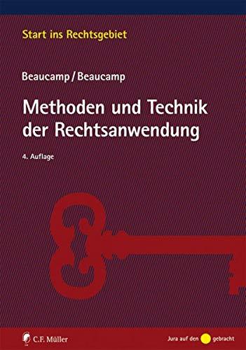 Methoden und Technik der Rechtsanwendung (Start ins Rechtsgebiet)