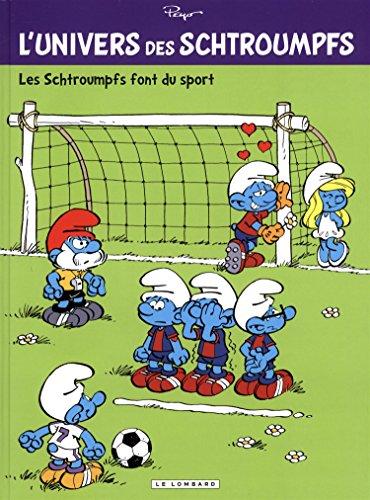 L'univers des Schtroumpfs. Vol. 6. Les Schtroumpfs font du sport