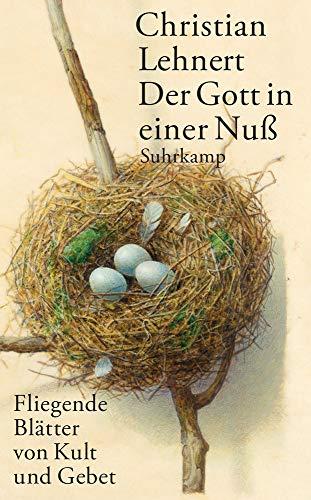 Der Gott in einer Nuß: Fliegende Blätter von Kult und Gebet (suhrkamp taschenbuch)