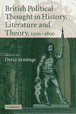 British Political Thought in History, Literature and Theory, 1500-1800