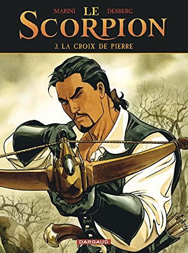 Le Scorpion - Tome 3 - La Croix de Pierre (Compo pack 9,99)