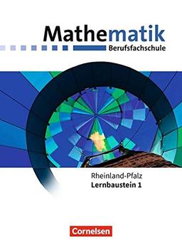 Mathematik - Berufsfachschule - Neubearbeitung - Rheinland-Pfalz: Lernbaustein 1 - Schülerbuch