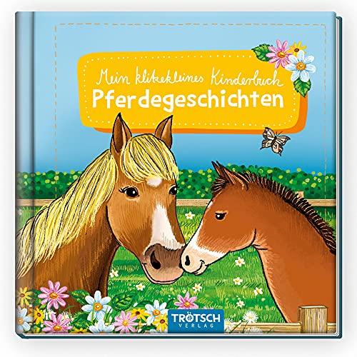 Trötsch Kinderbuch Mein klitzekleines Kinderbuch Pferdegeschichten: Beschäftigungsbuch Kinderbuch Geschichtenbuch