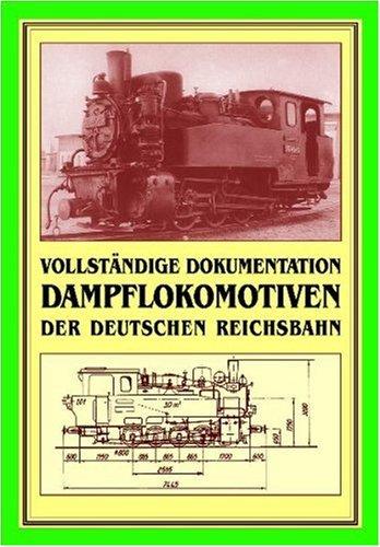 Dampflokomotiven der Deutschen Reichsbahn: Merkbuch für Fahrzeuge (Triebfahrzeuge) - Vollständige Dokumentation