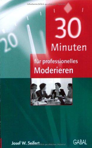 30 Minuten für professionelles Moderieren