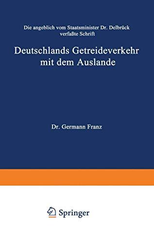 Die angeblich von Staatsminister Dr. Delbrück verfaßte Schrift Deutschlands Getreideverkehr mit dem Auslande vor dem Forum der Kritik: Eine populäre Studie über das tägliche Brod