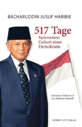 517 Tage: Indonesien: Geburt einer Demokratie