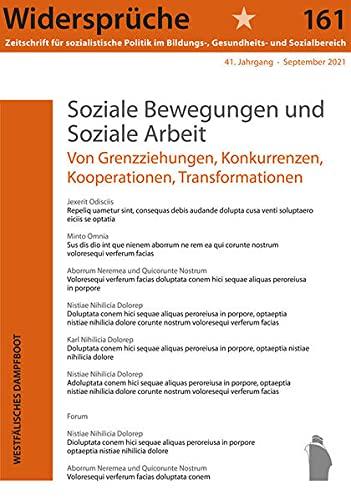 Soziale Bewegungen und Soziale Arbeit: Eine schwierige Beziehung: Konflikte. Konkurrenzen. Kooperationen (Widersprüche. Zeitschrift für sozialistische ... im Bildungs-, Gesundheits- und Sozialbereich)