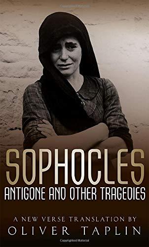 Antigone and other Tragedies: Antigone, Deianeira, Electra (Oxford World's Classics)