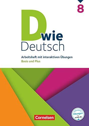 D wie Deutsch - Das Sprach- und Lesebuch für alle - 8. Schuljahr: Arbeitsheft mit Lösungen - Basis und Plus