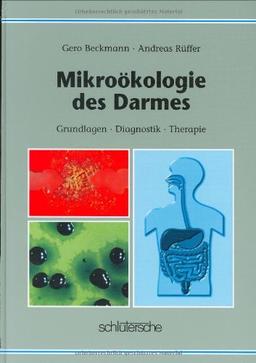 Mikroökologie des Darmes. Grundlagen, Diagnostik und Therapie