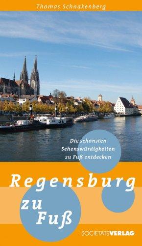 Regensburg zu Fuß: Die schönsten Sehenswürdigkeiten zu Fuß entdecken