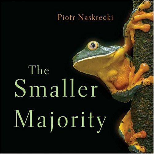 The Smaller Majority: The Hidden World of the Animals That Dominate the Tropics