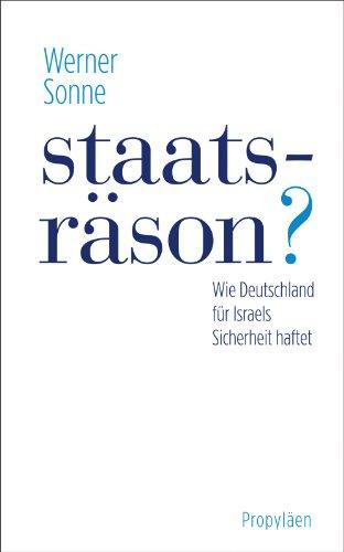 Staatsräson?: Wie Deutschland für Israels Sicherheit haftet