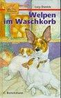 Die Tierfreunde, Bd.3, Welpen im Waschkorb