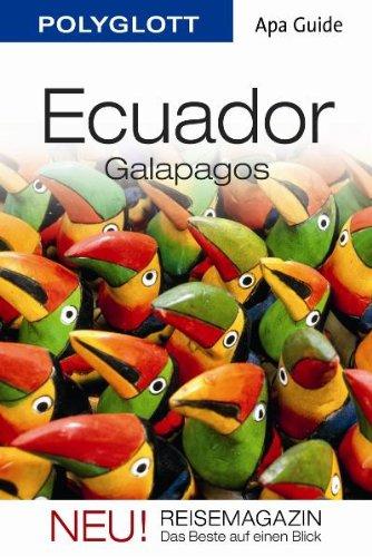 Ecuador/Galapagos: Apa Guide NEU! Reisemagazin / Das Beste auf einen Blick