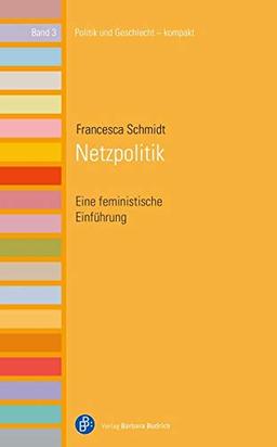 Netzpolitik: Eine feministische Einführung (Politik und Geschlecht - kompakt)