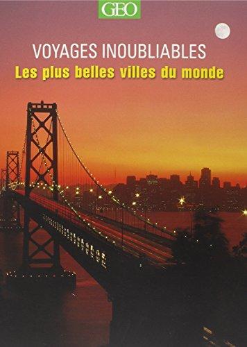 Voyages inoubliables : les plus belles villes du monde