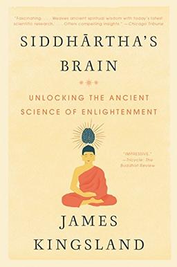 Siddhartha's Brain: Unlocking the Ancient Science of Enlightenment