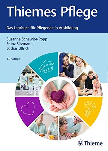 Thiemes Pflege (große Ausgabe): Das Lehrbuch für Pflegende in der Ausbildung