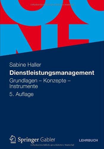 Dienstleistungsmanagement: Grundlagen - Konzepte - Instrumente