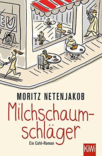 Milchschaumschläger: Ein Café-Roman