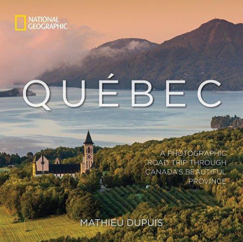 Québec: A Photographic Road Trip Through Canada's Beautiful Province