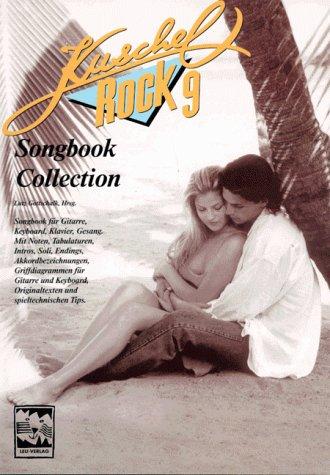 Kuschelrock Songbook Collection. Songbook für Gitarre, Keyboard, Klavier und Gesang: Kuschelrock, Songbook Collection, Nr.9