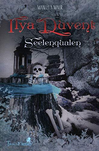 Ilya Duvent: Seelenqualen