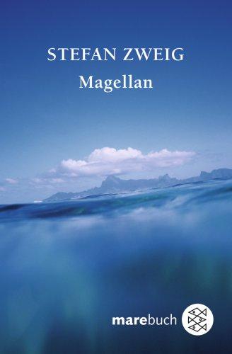 Magellan. Der Mann und seine Tat