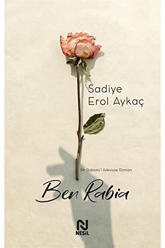 Ben Rabia: Bir Rabiatül Adeviyye Romani