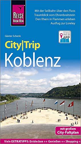 Reise Know-How CityTrip Koblenz: Reiseführer mit Stadtplan und kostenloser Web-App