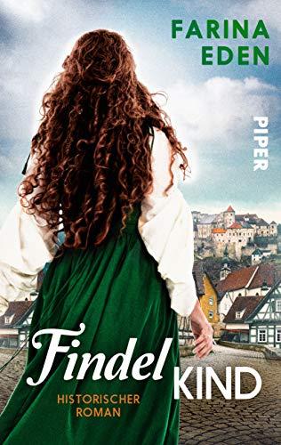 Das Findelkind: Historischer Roman