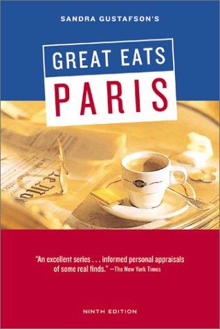 Sandra Gustafson's Great Eats Paris: Real Finds, Real Value