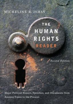 The Human Rights Reader 2nd ed: Major Political Essays, Speeches and Documents from Ancient Times to the Present