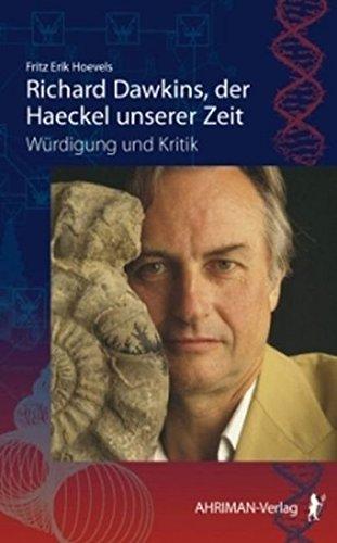 Richard Dawkins, der Haeckel unserer Zeit: Würdigung und Kritik