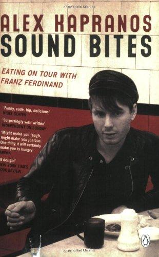 Sound Bites: Eating on Tour with Franz Ferdinand