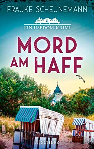 Mord am Haff: Ein Usedom-Krimi | Der perfekte Krimi für Urlaub an der Ostsee (Mai und Lorenz ermitteln auf Usedom, Band 2)