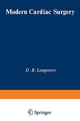 Modern Cardiac Surgery: Based on the Proceedings of the Eighth Annual Course on Cardiac Surgery, Organised by the British Postgraduate Medical Federation