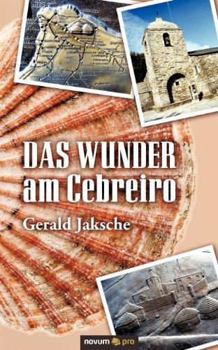 Das Wunder am Cebreiro: Meine Innere Wandlung Auf Dem Jakobsweg