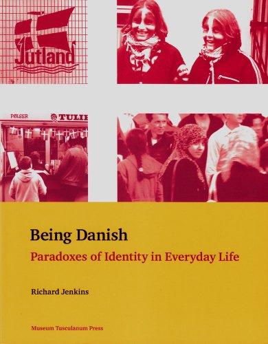 Being Danish: Paradoxes of Identity in Everyday Life