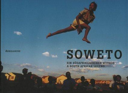 Soweto. Ein südafrikanischer Mythos / A South African Legend