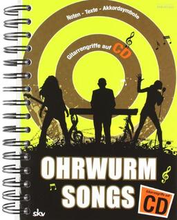 Ohrwurm-Songs Gitarrengriffe mit CD: Noten-Texte-Akkorde-Gitarrengriffe