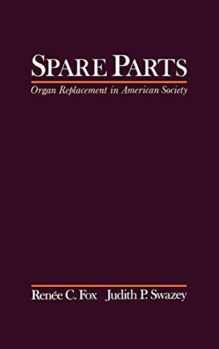 Spare Parts: Organ Replacement in American Society