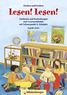 Fördern und Fordern - Lesen! Lesen! 4: Sachtexte und Erarbeitungen zum Leseverständnis, Schwerpunkt 4. Schuljahr